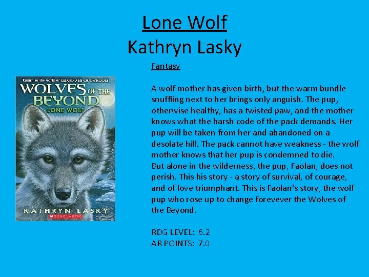 Lone Wolf Kathryn Lasky Fantasy A wolf mother has given birth, but the warm