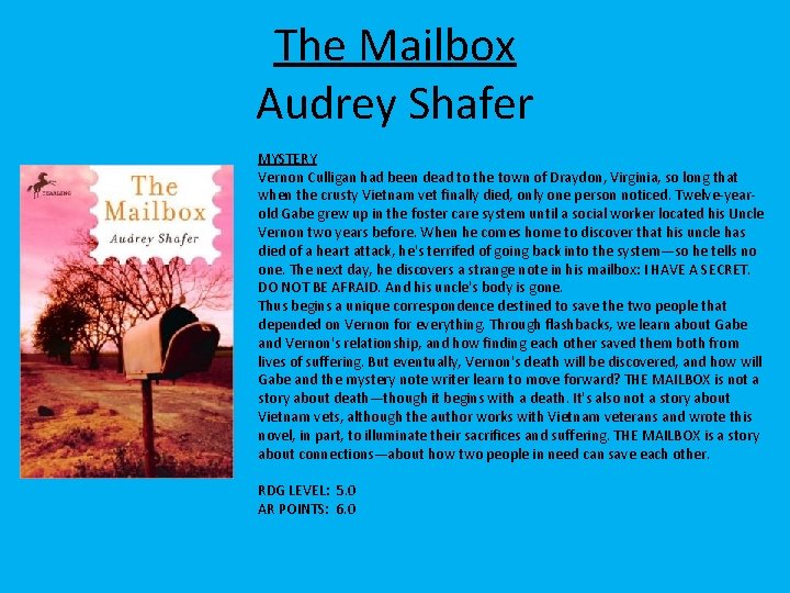 The Mailbox Audrey Shafer MYSTERY Vernon Culligan had been dead to the town of