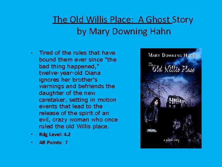 The Old Willis Place: A Ghost Story by Mary Downing Hahn • • •