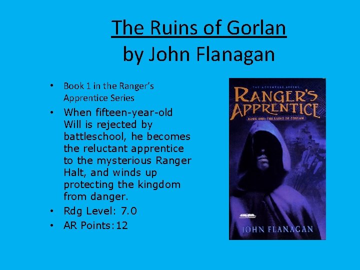 The Ruins of Gorlan by John Flanagan • Book 1 in the Ranger’s Apprentice