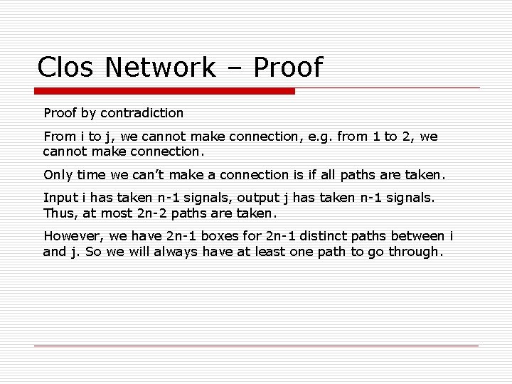 Clos Network – Proof by contradiction From i to j, we cannot make connection,