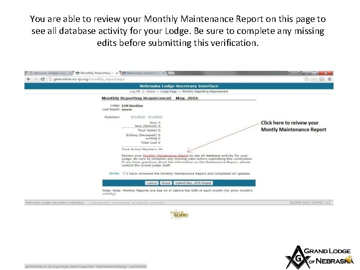 You are able to review your Monthly Maintenance Report on this page to see