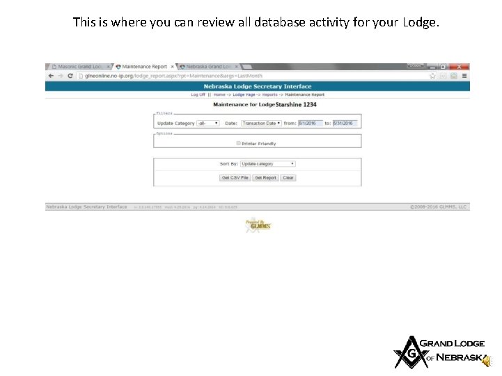 This is where you can review all database activity for your Lodge. 