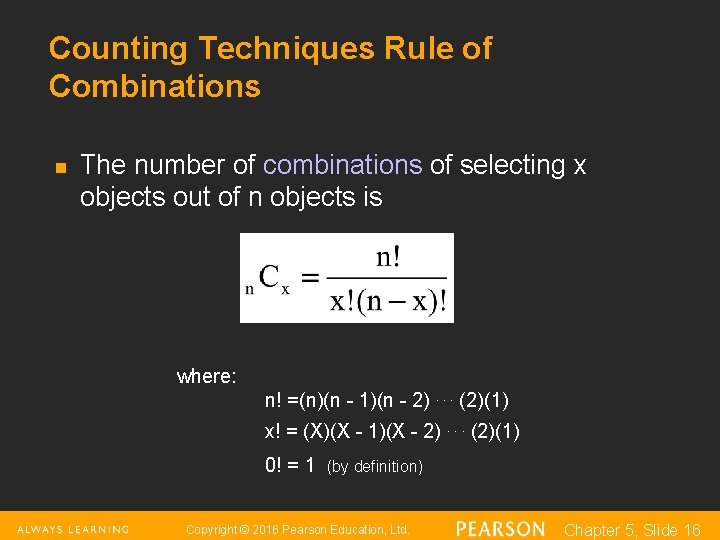 Counting Techniques Rule of Combinations n The number of combinations of selecting x objects