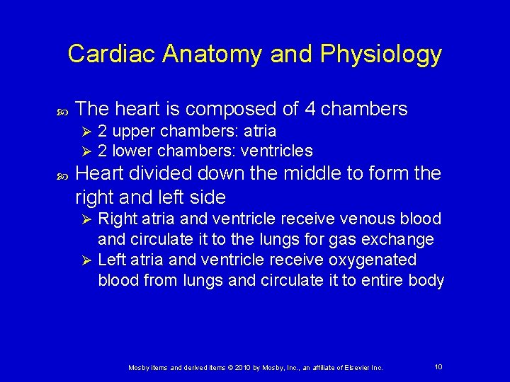 Cardiac Anatomy and Physiology The heart is composed of 4 chambers Ø Ø 2