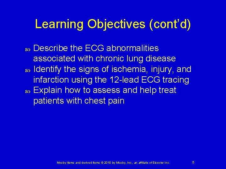 Learning Objectives (cont’d) Describe the ECG abnormalities associated with chronic lung disease Identify the