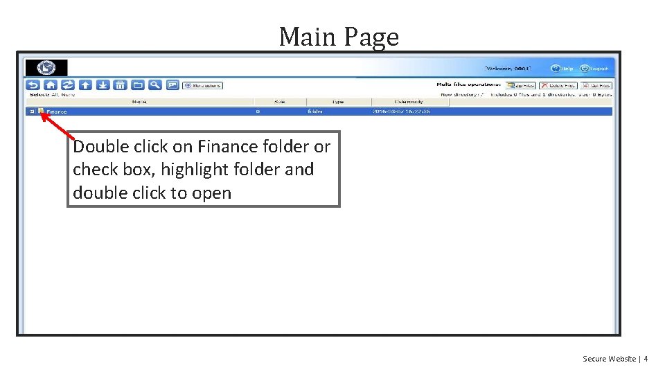 Main Page Double click on Finance folder or check box, highlight folder and double