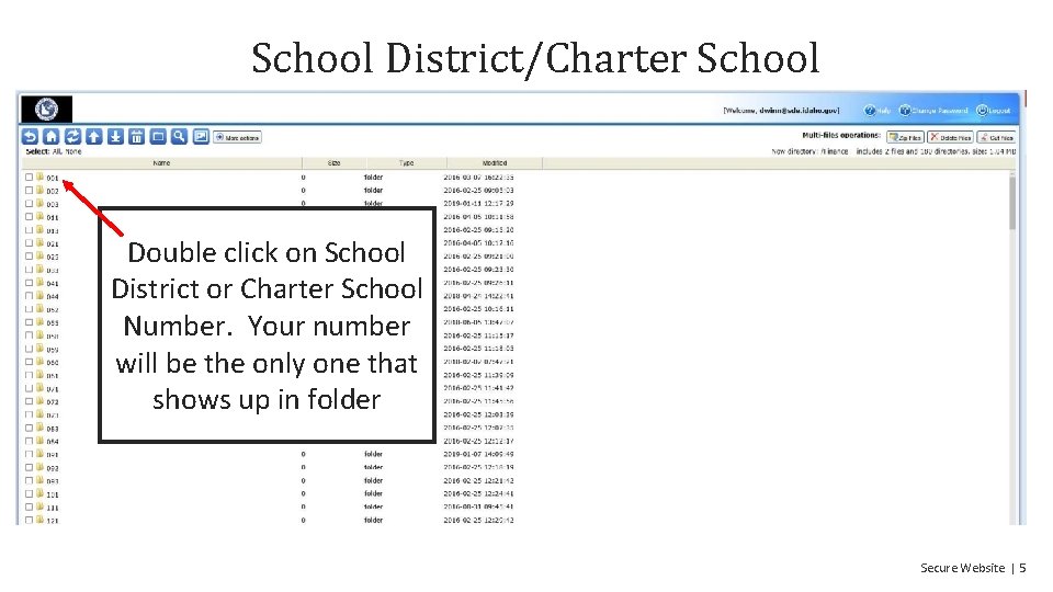 School District/Charter School Double click on School District or Charter School Number. Your number