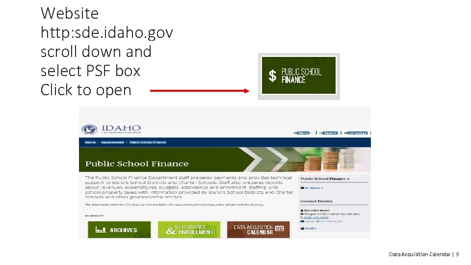 Website http: sde. idaho. gov scroll down and select PSF box Click to open
