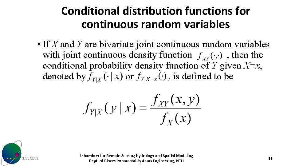 Conditional distribution functions for continuous random variables • If X and Y are bivariate