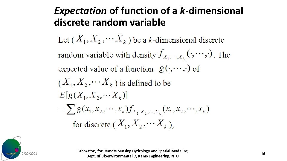 Expectation of function of a k-dimensional discrete random variable 2/20/2021 Laboratory for Remote Sensing