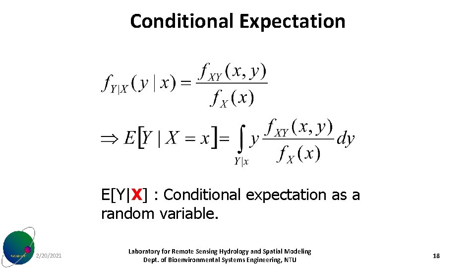 Conditional Expectation E[Y|X] : Conditional expectation as a random variable. 2/20/2021 Laboratory for Remote