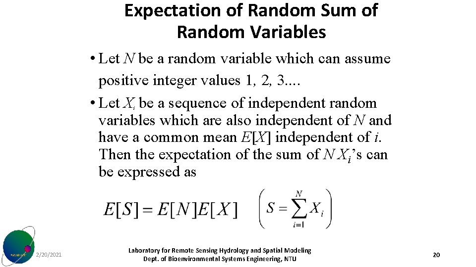 Expectation of Random Sum of Random Variables • Let N be a random variable