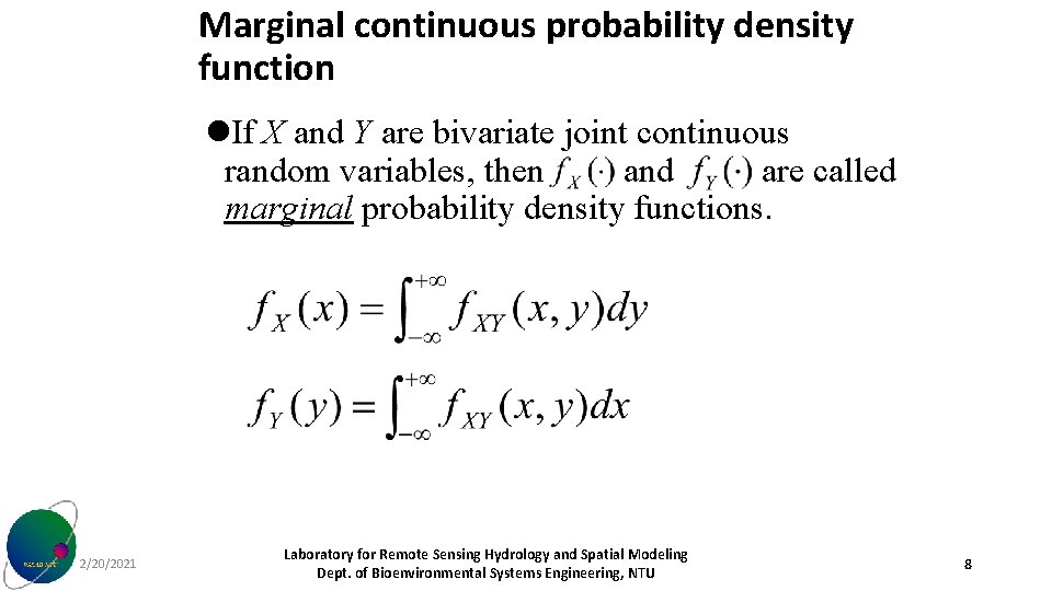 Marginal continuous probability density function If X and Y are bivariate joint continuous random