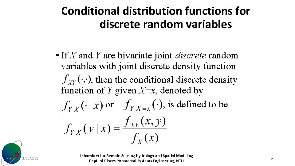 Conditional distribution functions for discrete random variables • If X and Y are bivariate