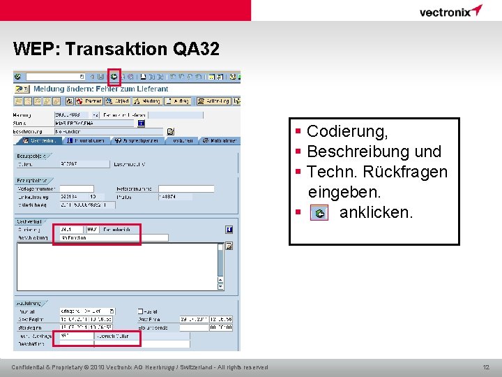 WEP: Transaktion QA 32 § Codierung, § Beschreibung und § Techn. Rückfragen eingeben. §