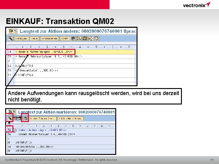 EINKAUF: Transaktion QM 02 Andere Aufwendungen kann rausgelöscht werden, wird bei uns derzeit nicht