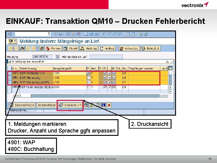 EINKAUF: Transaktion QM 10 – Drucken Fehlerbericht 1. Meldungen markieren Drucker, Anzahl und Sprache