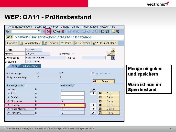 WEP: QA 11 - Prüflosbestand Menge eingeben und speichern Ware ist nun im Sperrbestand