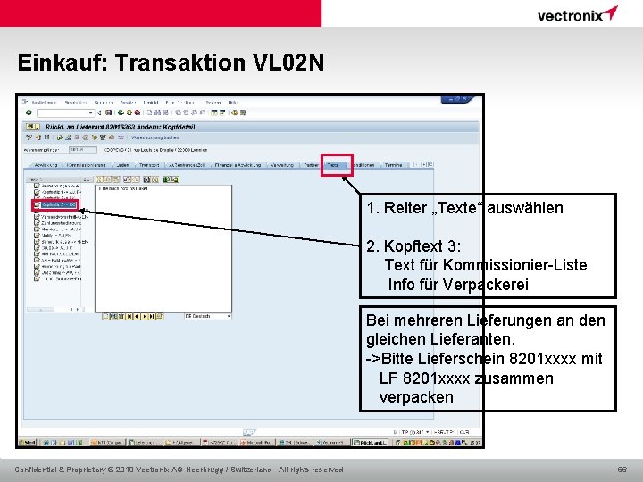 Einkauf: Transaktion VL 02 N 1. Reiter „Texte“ auswählen 2. Kopftext 3: Text für