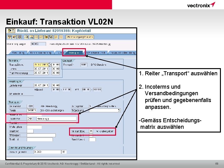 Einkauf: Transaktion VL 02 N 1. Reiter „Transport“ auswählen 2. Incoterms und Versandbedingungen prüfen