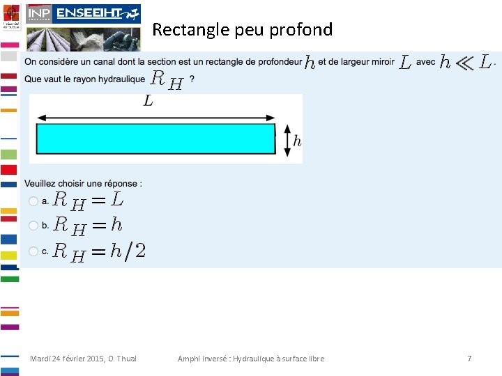 Rectangle peu profond Mardi 24 février 2015, O. Thual Amphi inversé : Hydraulique à