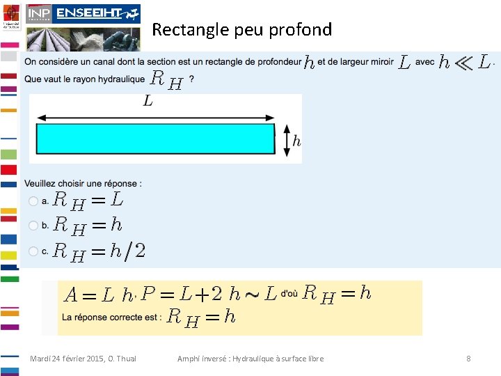 Rectangle peu profond Mardi 24 février 2015, O. Thual Amphi inversé : Hydraulique à