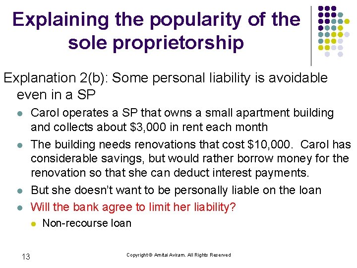 Explaining the popularity of the sole proprietorship Explanation 2(b): Some personal liability is avoidable