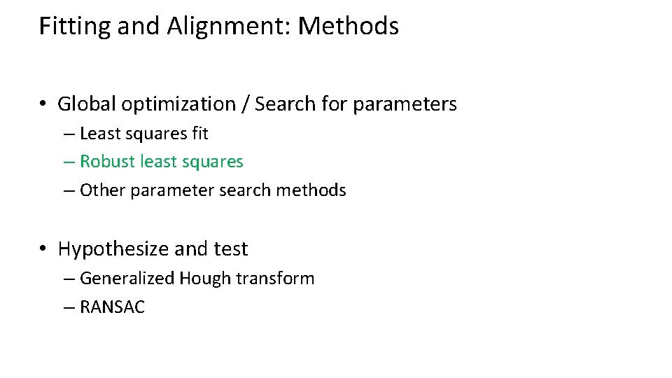 Fitting and Alignment: Methods • Global optimization / Search for parameters – Least squares