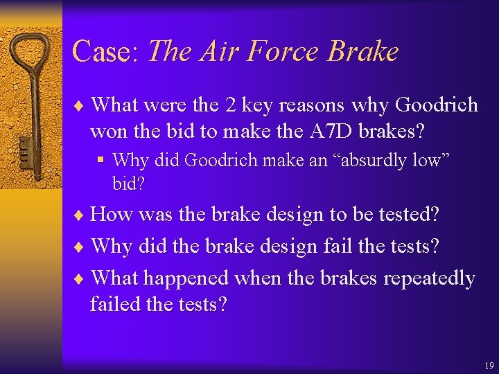 Case: The Air Force Brake ¨ What were the 2 key reasons why Goodrich