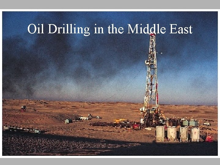 Oil Drilling in the Middle East 