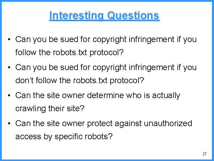 Interesting Questions • Can you be sued for copyright infringement if you follow the Interesting Questions • Can you be sued for copyright infringement if you follow the