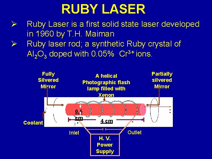RUBY LASER Ø Ø Ruby Laser is a first solid state laser developed in