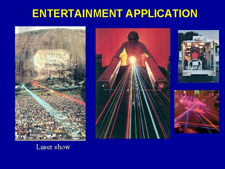 ENTERTAINMENT APPLICATION Laser show 