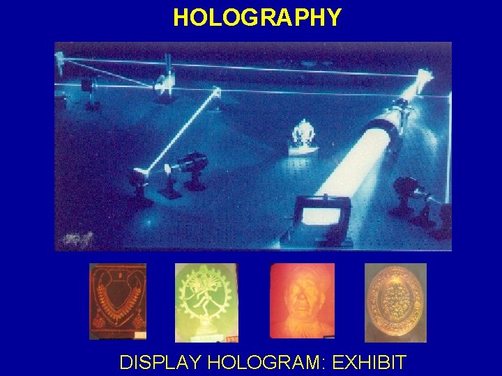 HOLOGRAPHY DISPLAY HOLOGRAM: EXHIBIT 