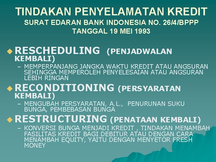 TINDAKAN PENYELAMATAN KREDIT SURAT EDARAN BANK INDONESIA NO. 26/4/BPPP TANGGAL 19 MEI 1993 u