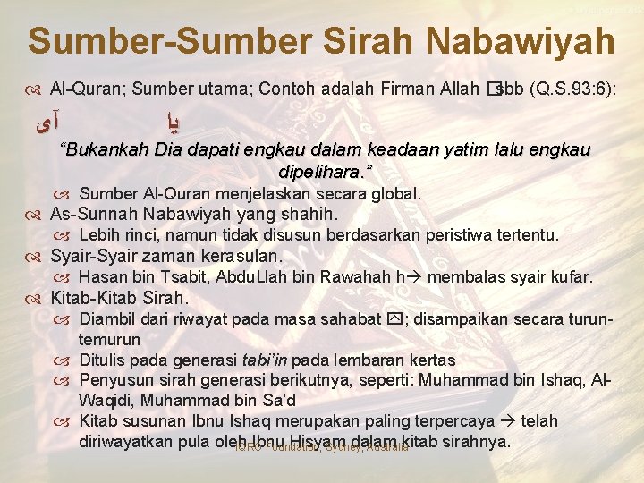 Sumber-Sumber Sirah Nabawiyah Al Quran; Sumber utama; Contoh adalah Firman Allah �sbb (Q. S.