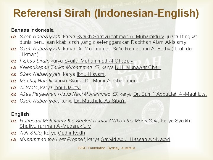 Referensi Sirah (Indonesian-English) Bahasa Indonesia Sirah Nabawiyyah, karya Syaikh Shafiyurrahman Al Mubarakfury; juara I