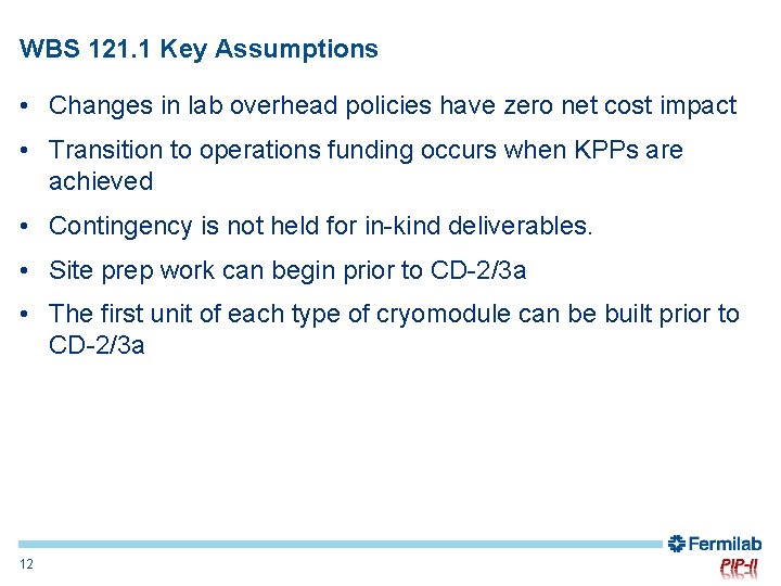 WBS 121. 1 Key Assumptions • Changes in lab overhead policies have zero net