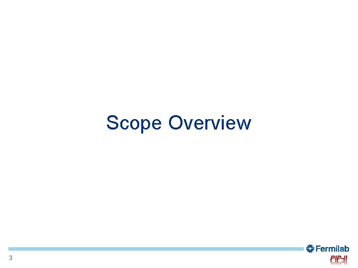 Scope Overview 3 