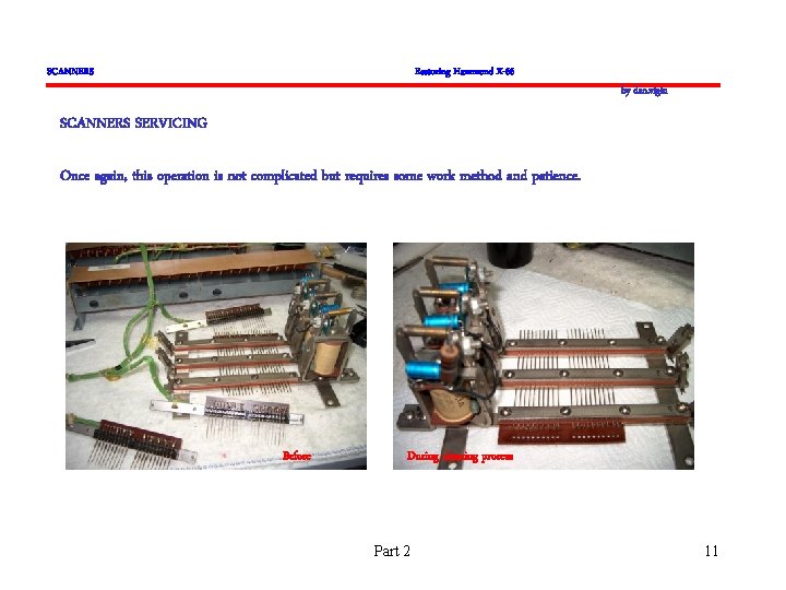 SCANNERS Restoring Hammond X-66 by dan. vigin SCANNERS SERVICING Once again, this operation is