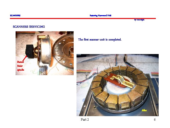 SCANNERS Restoring Hammond X-66 by dan. vigin SCANNERS SERVICING The first scanner unit is