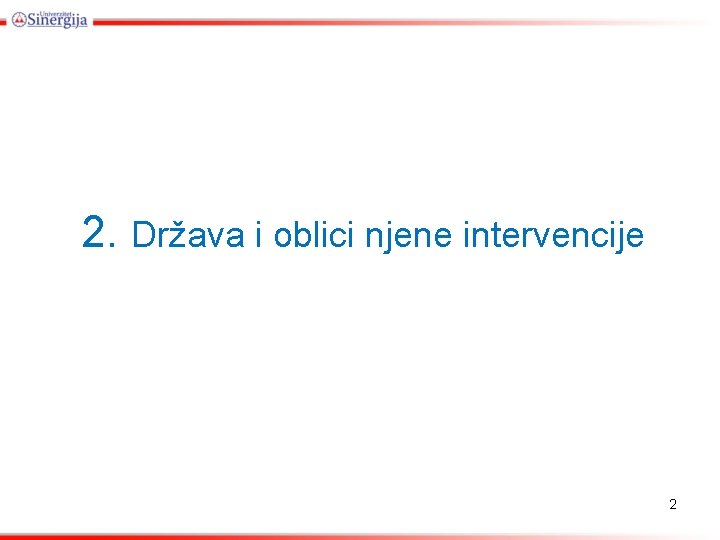 2. Država i oblici njene intervencije 2 