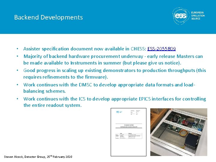 Backend Developments • Assister specification document now available in CHESS: ESS-2055809 • Majority of