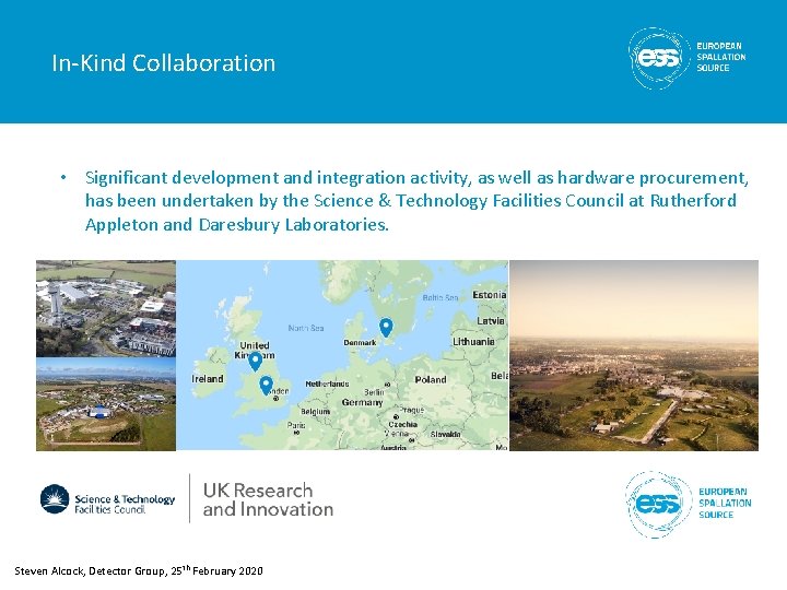 In-Kind Collaboration • Significant development and integration activity, as well as hardware procurement, has