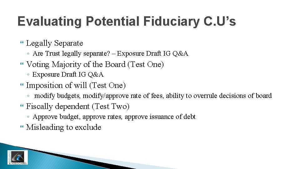 Evaluating Potential Fiduciary C. U’s Legally Separate ◦ Are Trust legally separate? – Exposure