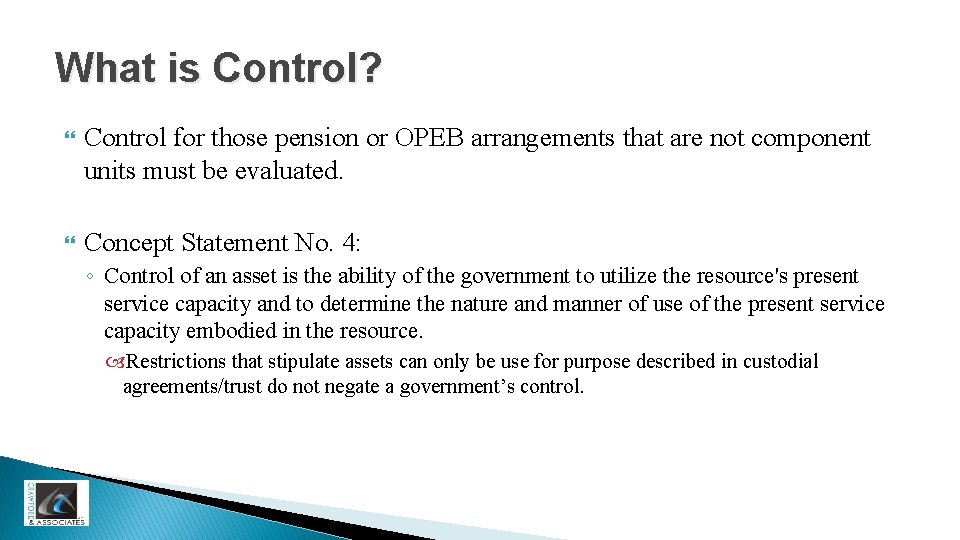 What is Control? Control for those pension or OPEB arrangements that are not component