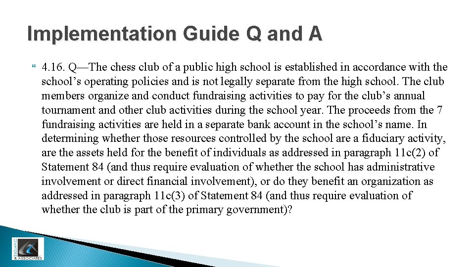 Implementation Guide Q and A 4. 16. Q—The chess club of a public high
