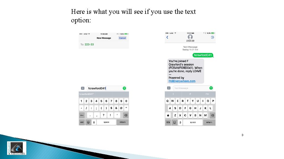 Here is what you will see if you use the text option: 3 