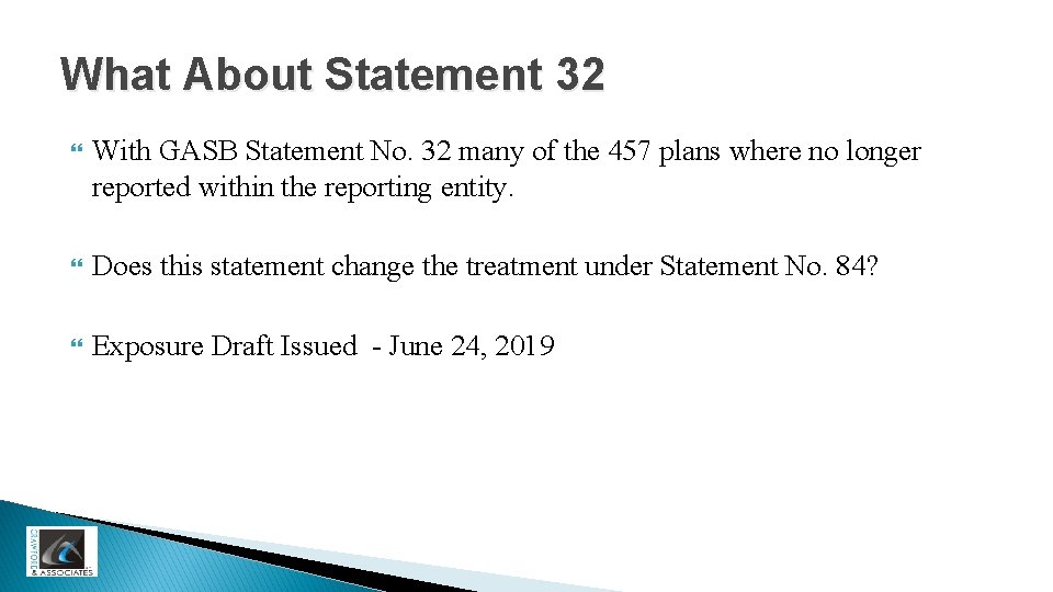 What About Statement 32 With GASB Statement No. 32 many of the 457 plans